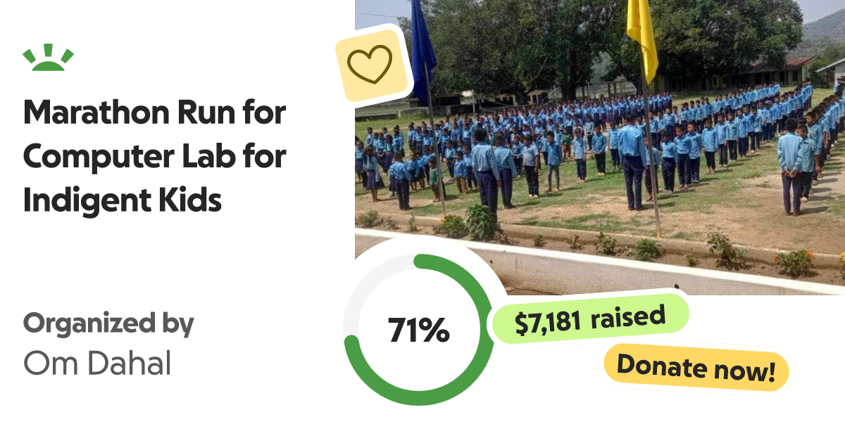 Fundraiser by Om Dahal Marathon Run for Computer Lab for Indigent Kids