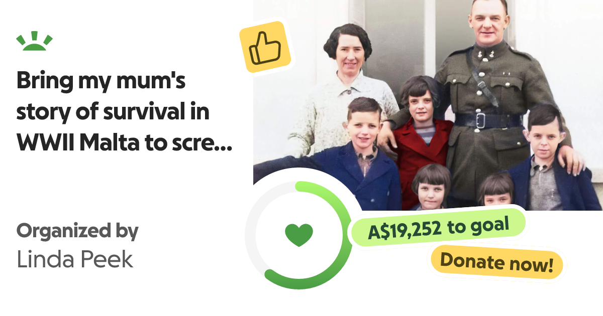 Bring my mum's story of survival in WWII Malta to screen