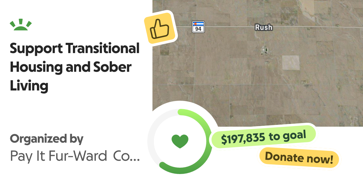 Donate to Support Transitional Housing and Sober Living, organized by Pay It Fur-Ward Corp