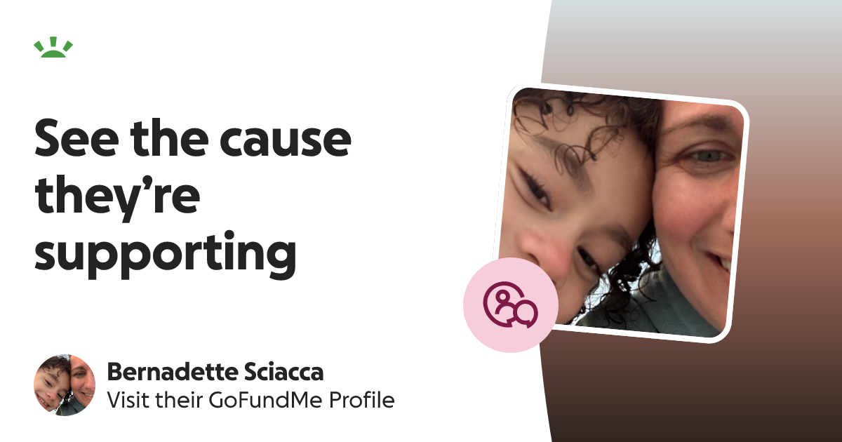 Bernadette Sciacca ’s GoFundMe Profile