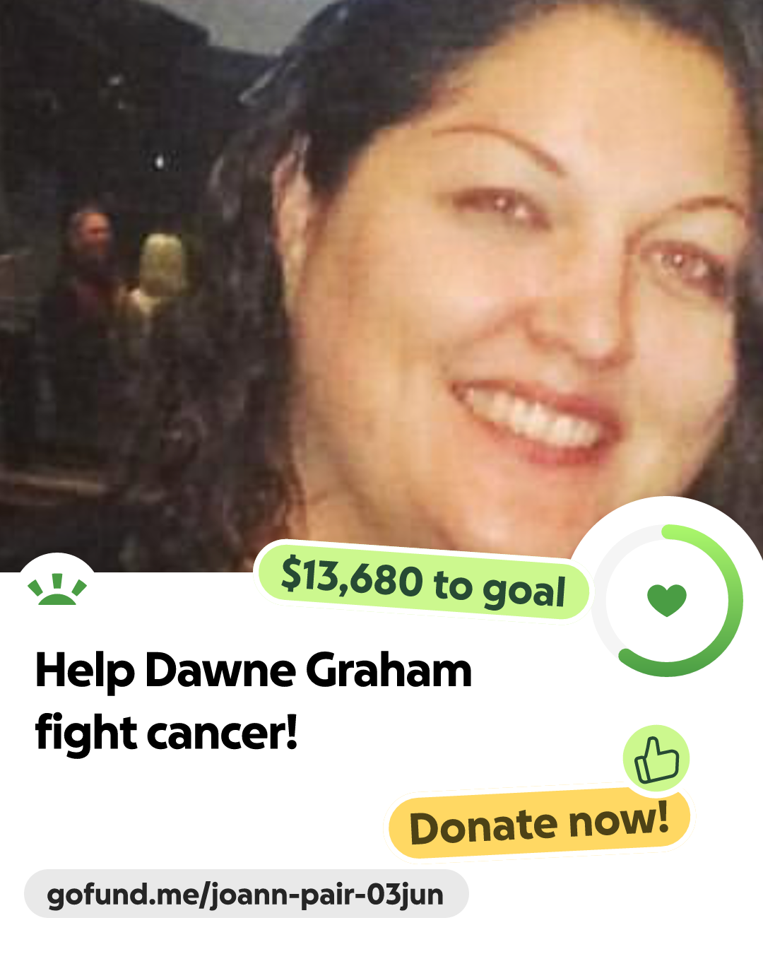 Fundraiser for Dawne Graham by Joann Grasmick : Help Dawne Graham fight ...