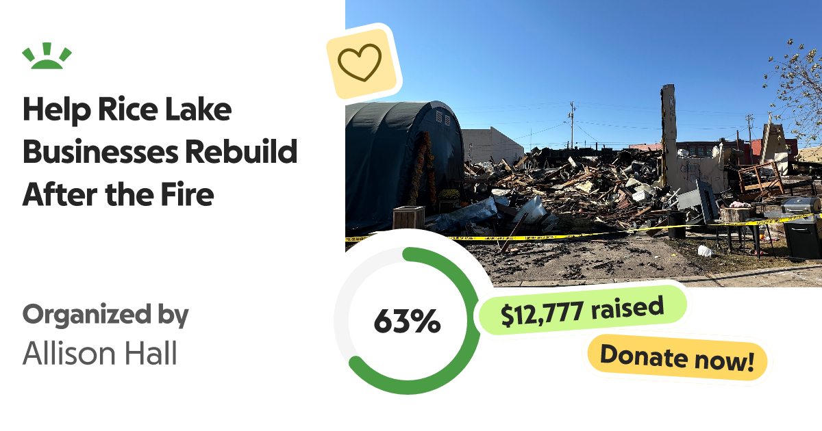 Fundraiser by Allison Hall Help Rice Lake Businesses Rebuild After