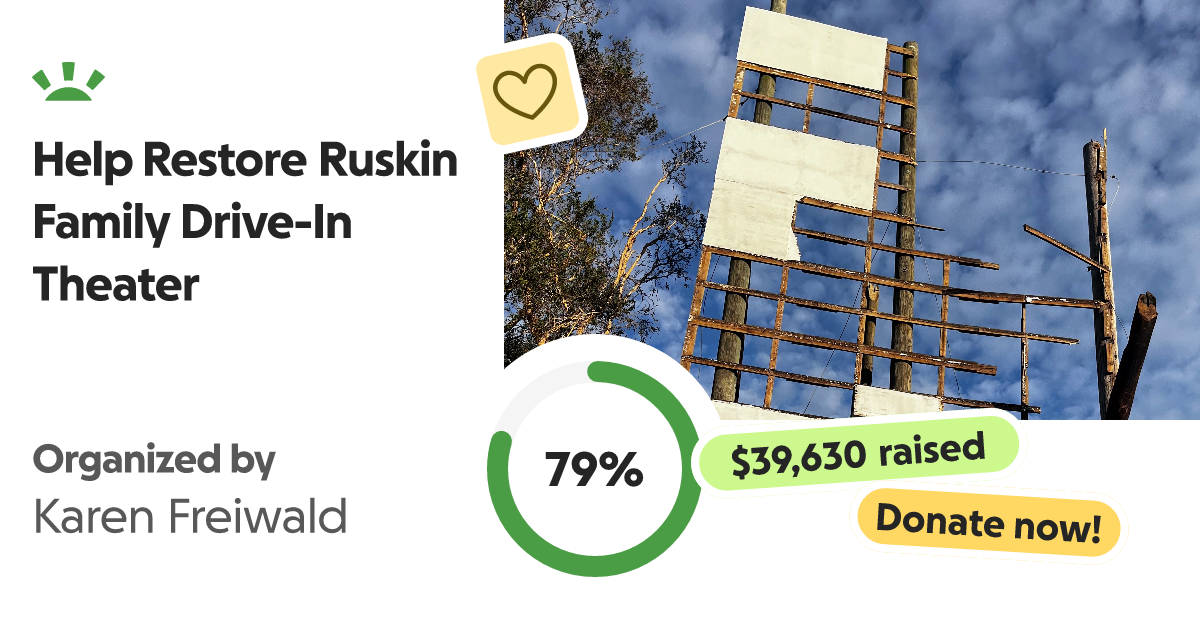 Fundraiser by Karen Freiwald Help Restore Ruskin Family DriveIn Theater
