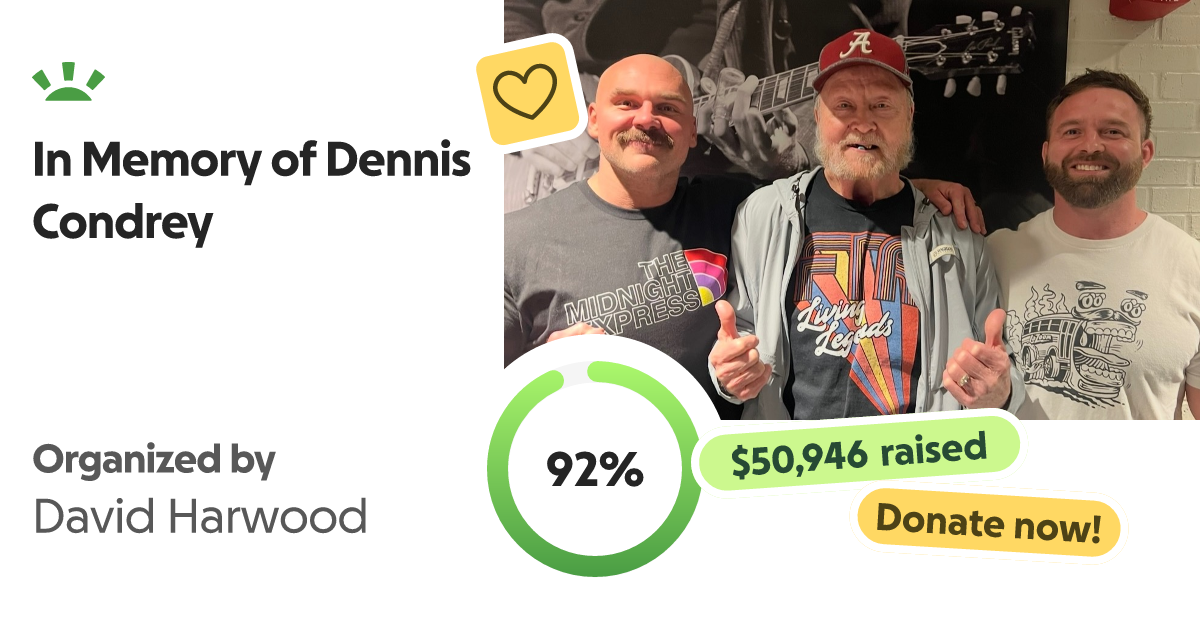 Spenden Sie für „In Memory of Dennis Condrey“, organisiert von David ...