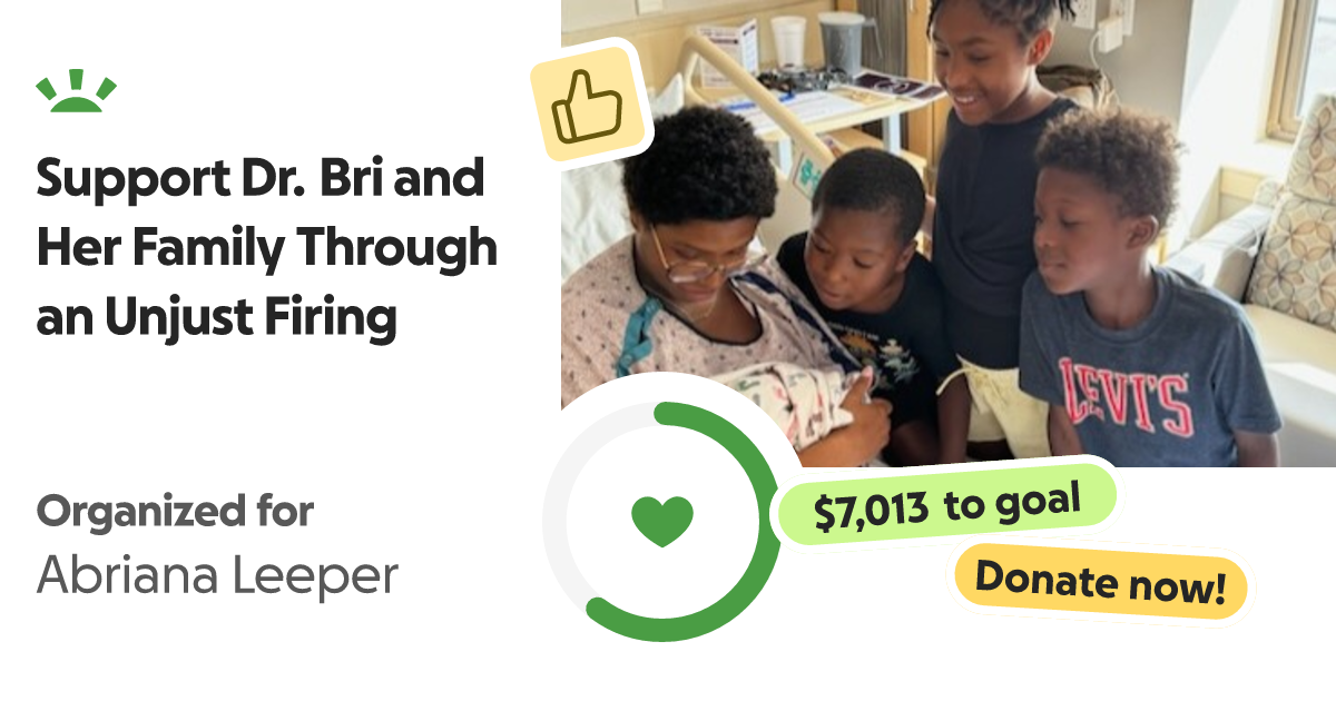 Fundraiser by Bridgette Perdue Support Dr. Bri and Her Family Through