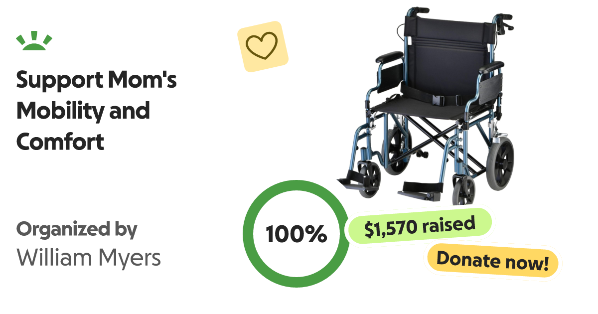Fundraiser by William Myers Support Mom's Mobility and Comfort