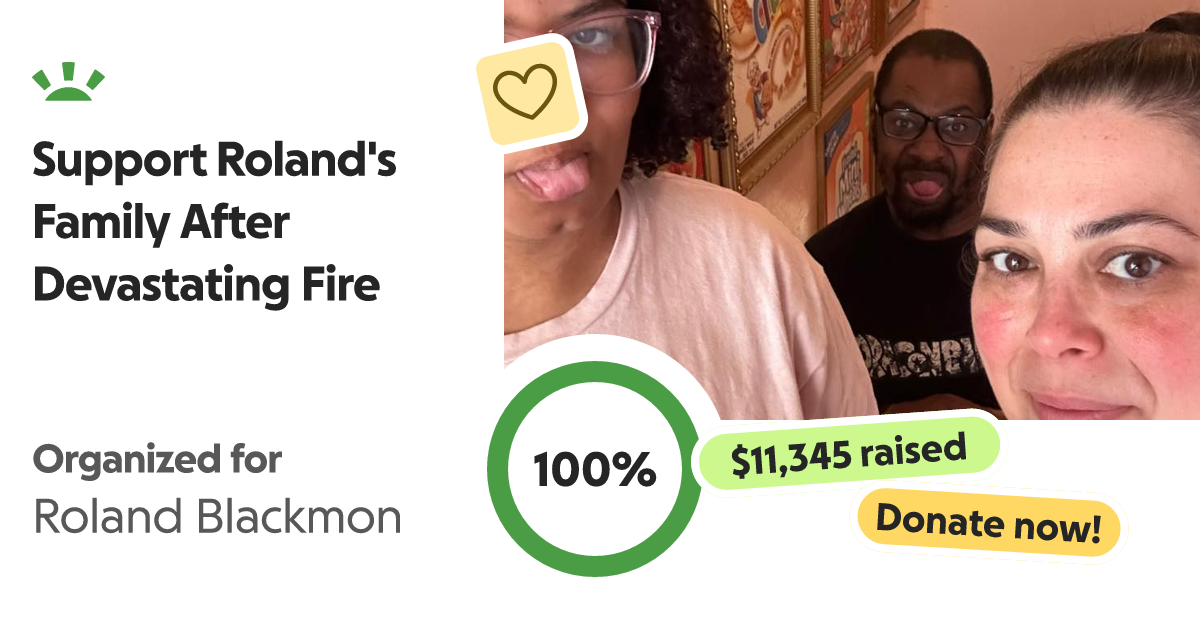 Fundraiser by Sara Ruddell Support Roland's Family After Devastating Fire